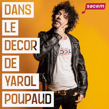 Dans le décor de Yarol Poupaud